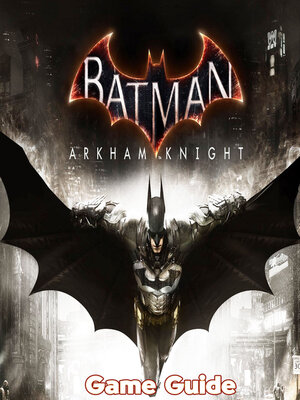 cover image of Batman  Arkham Knight Guide & Walkthrough
